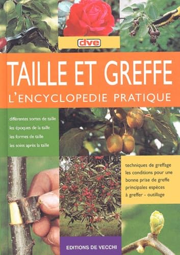 Taille et greffe: L'encyclopédie pratique Books