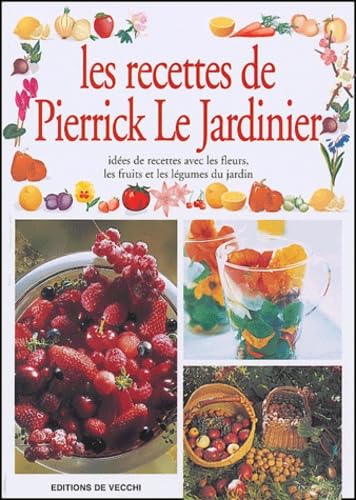 Les recettes de Pierrick Le Jardinier book