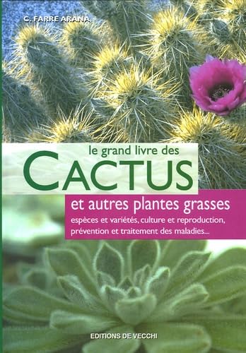 Le grand livre des Cactus et autres plantes grasses book