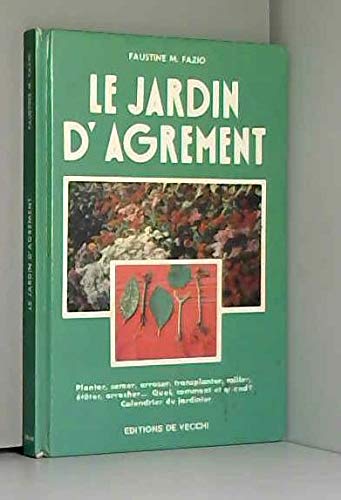 Le jardin d'agrement / planter, semer, arroser, transplanter, tailler, eteter, arracher. quoi, comme book