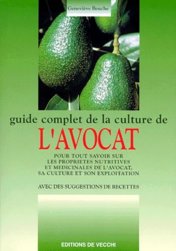 Guide complet de la culture de l'avocat Books