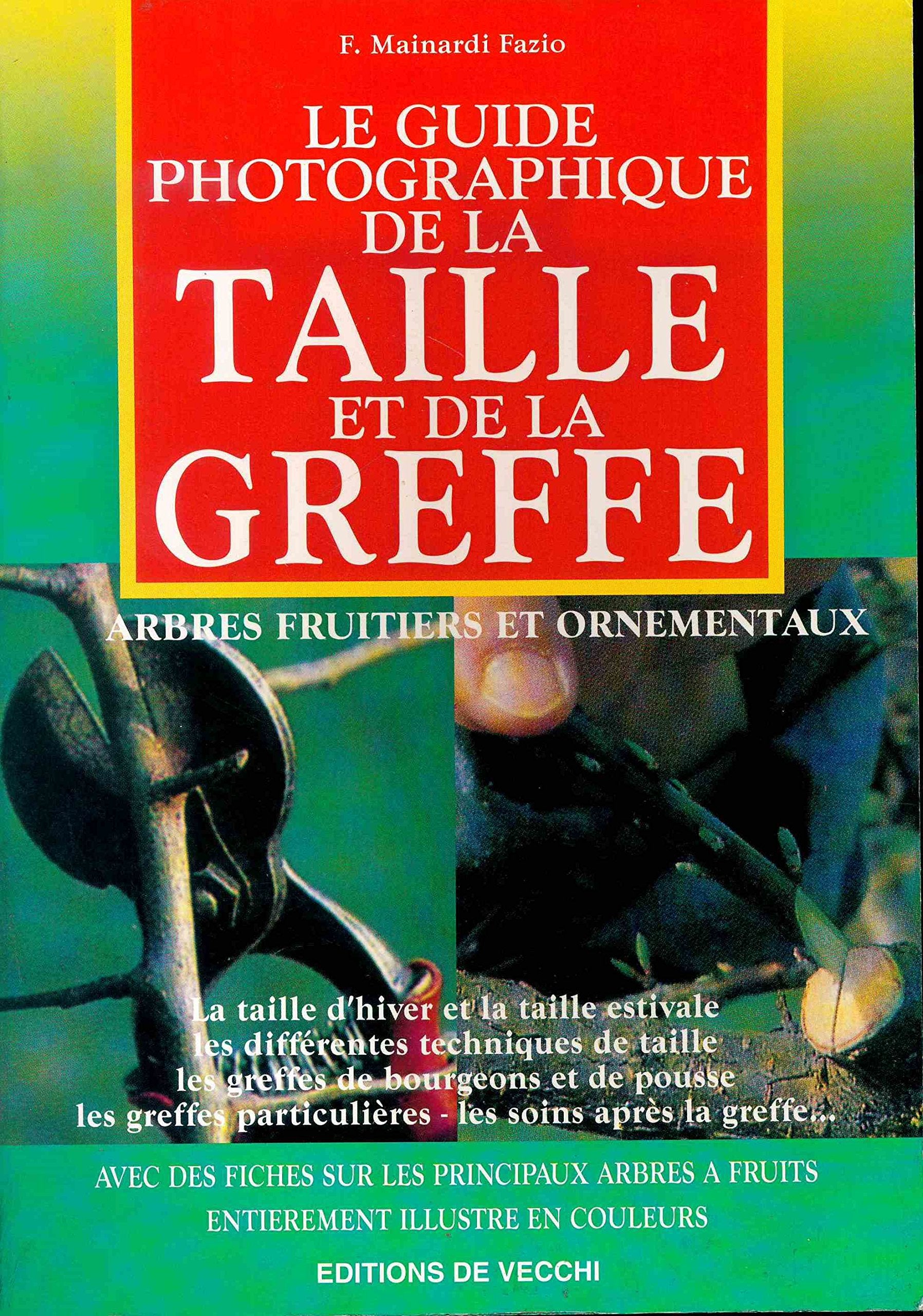 Le guide photographique de la taille et de la greffe Books