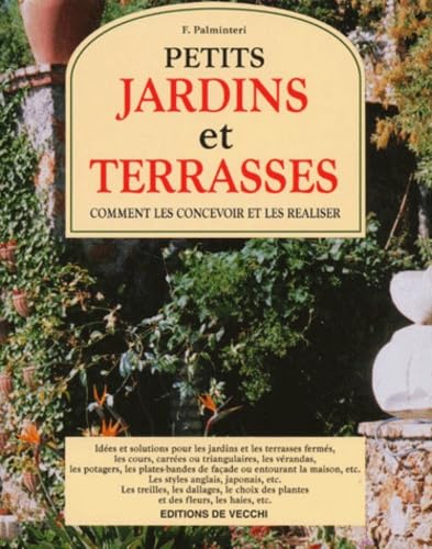 Petits Jardins Et Terrasses. Comment Les Concevoir Et Les Realiser book