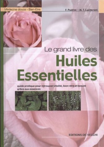 Le grand livre des huiles essentielles Books