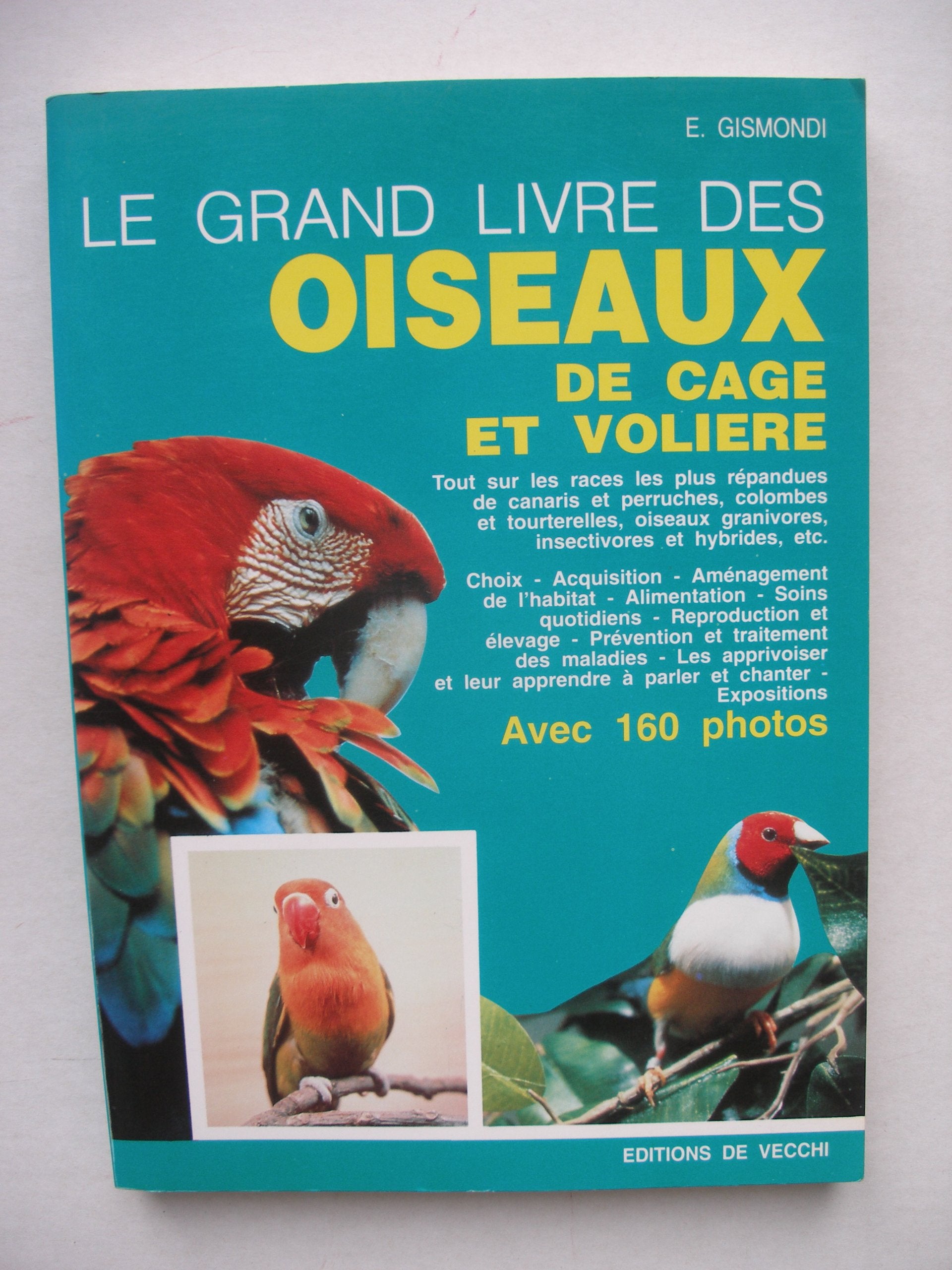 Le grand livre des oiseaux de cages et volières Books
