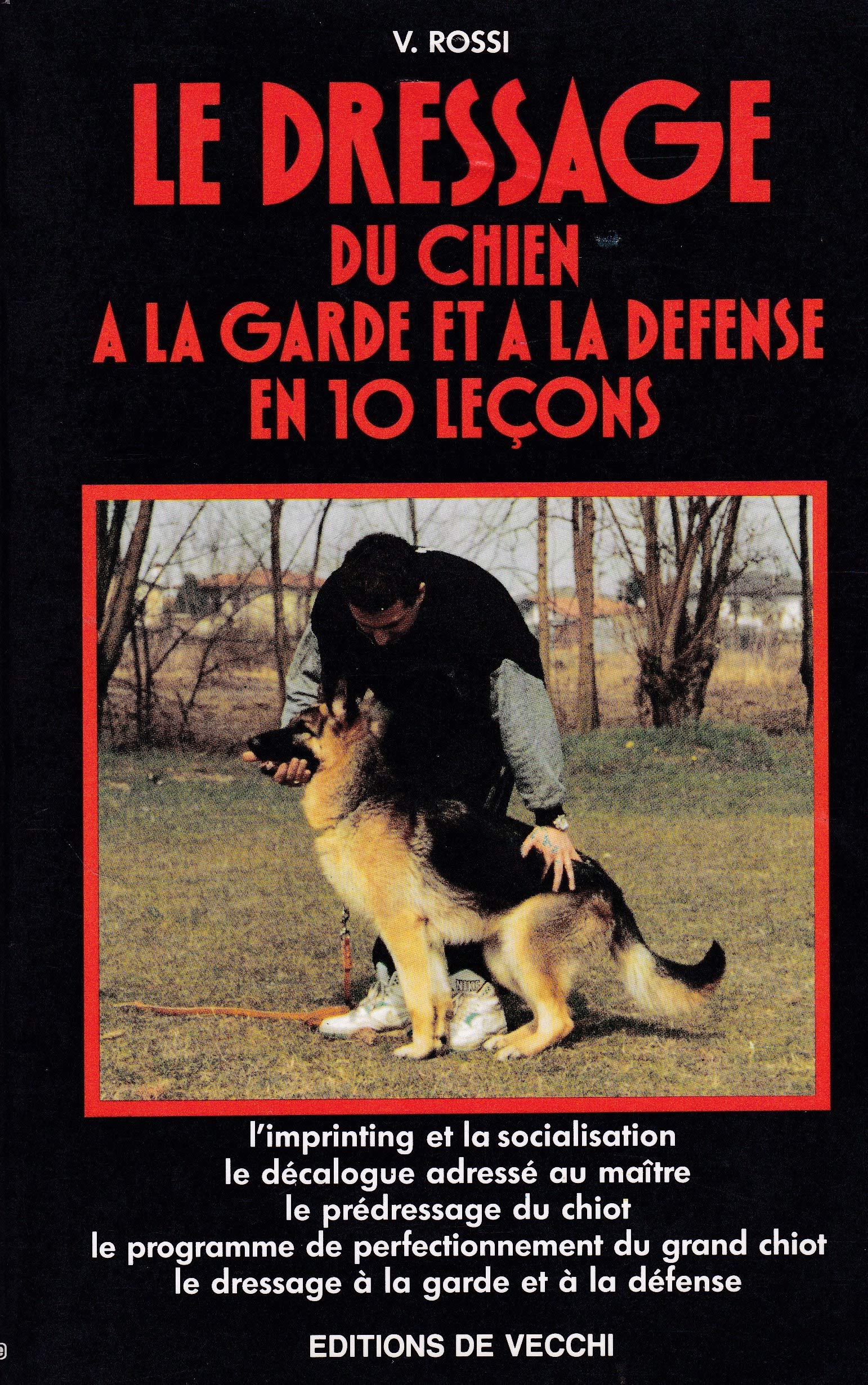 Le dressage du chien à la garde et à la défense: En 10 leçons Books