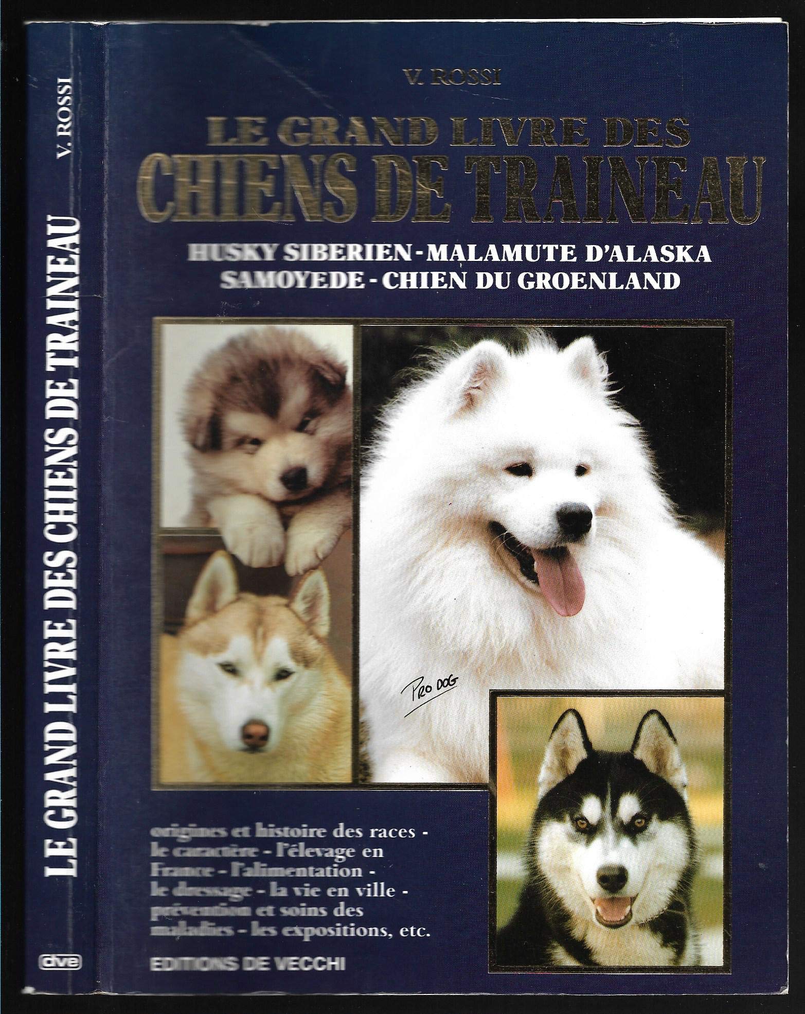 Le Grand livre des chiens de traîneaux : husky sibérien, malamute d'Alaska, Samoyède, chien du groenland Books