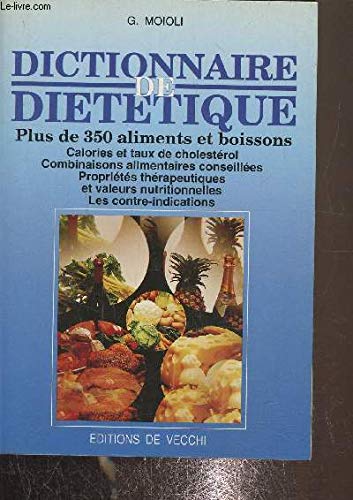 Dictionnaire de diététique: Plus de 350 aliments et boissons book