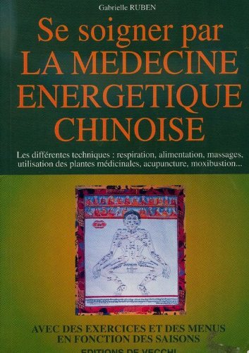 Se Soigner Par La Medecine Energetique Chinoise book