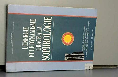L'Energie et le dynamisme grâce à la sophrologie book