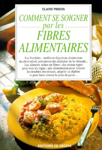 Comment Se Soigner Par Les Fibres Alimentaires Books