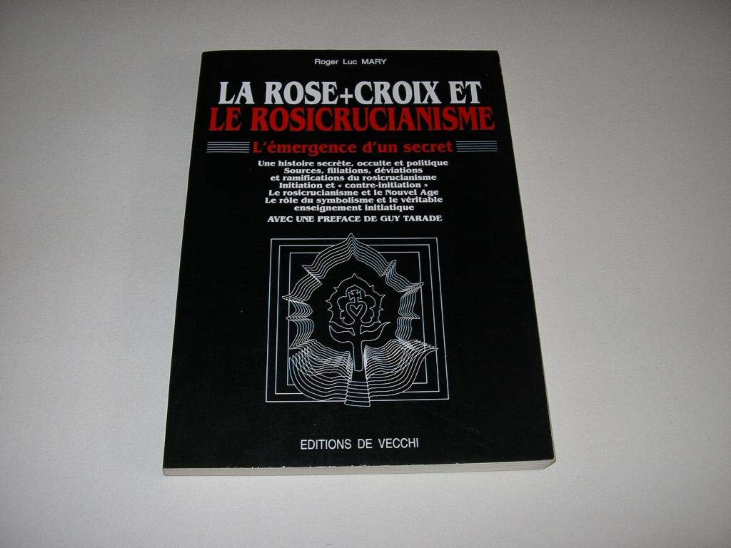 La Rose-Croix Et Le Rosicrucianisme. Edition 1993 book