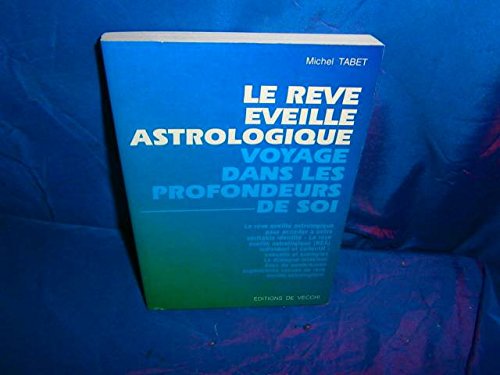 Le rêve éveillé astrologique: Voyage dans les profondeurs de soi Books