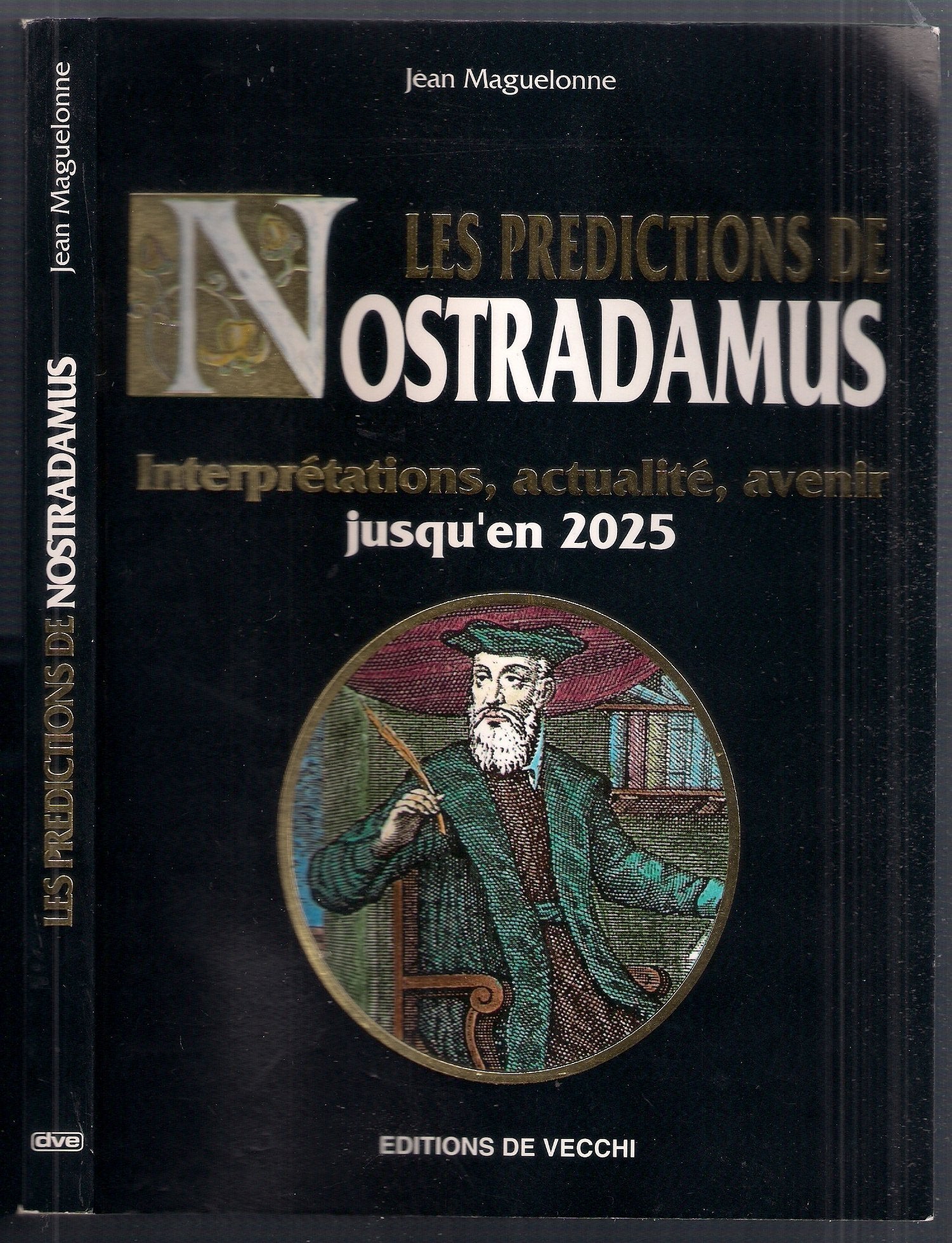 Les prédictions de Nostradamus: Interprétations, actualité, avenir jusqu'en 2025 Books