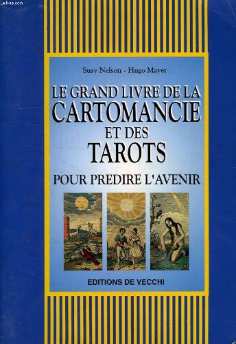 Le grand livre de la cartomancie et des tarots: Pour prédire l'avenir Books