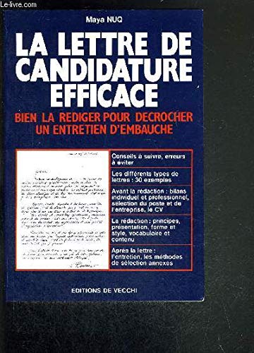 La lettre de candidature efficace: Bien la rédiger pour décrocher un entretien d'embauche book