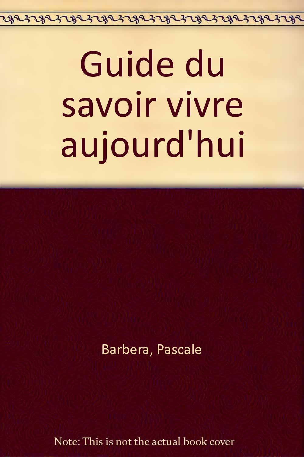 Guide du savoir vivre aujourd'hui book