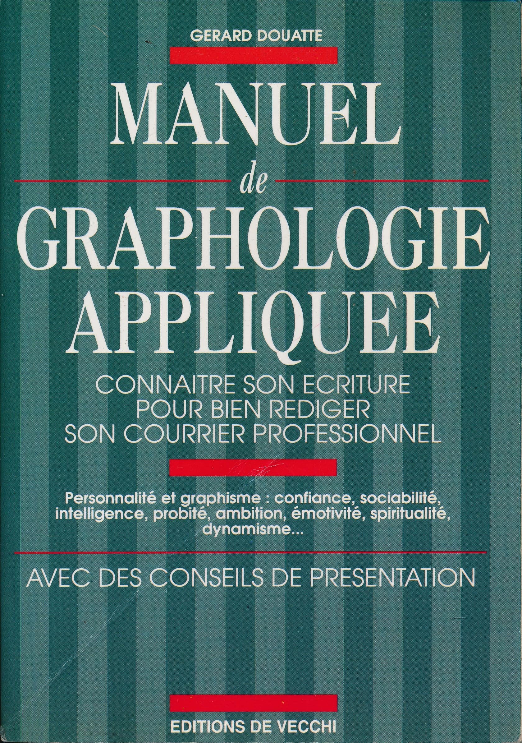Manuel de graphologie appliquée : Connaitre son ecriture pour bien rediger son courrier professionnel book