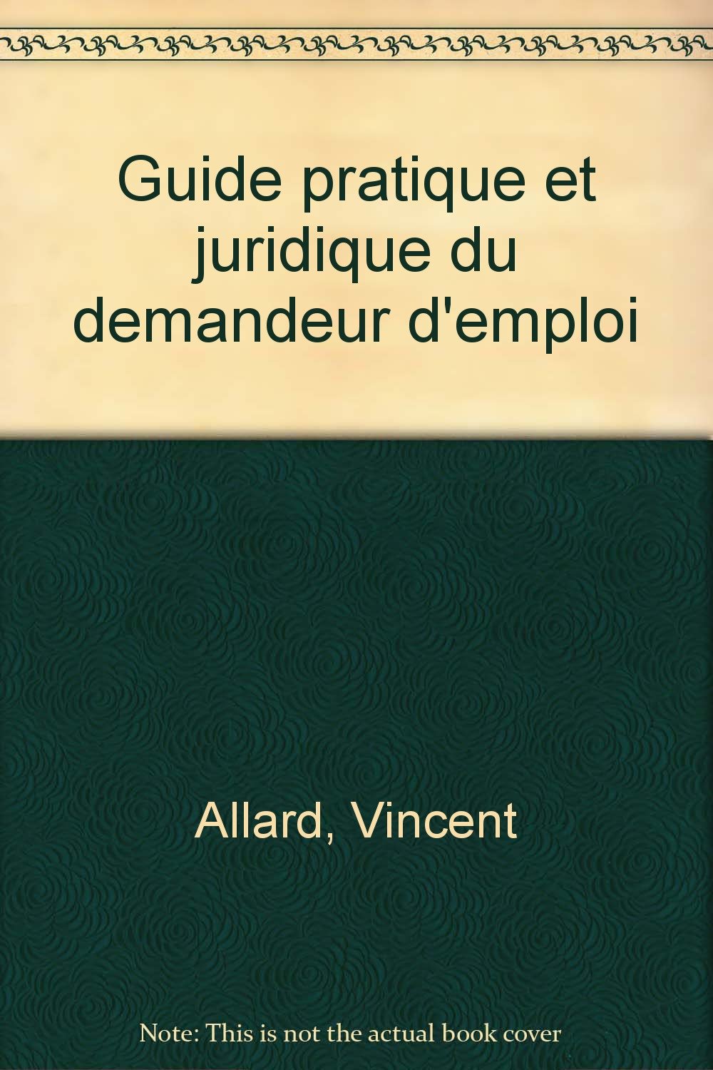 Guide pratique et juridique du demandeur d'emploi book
