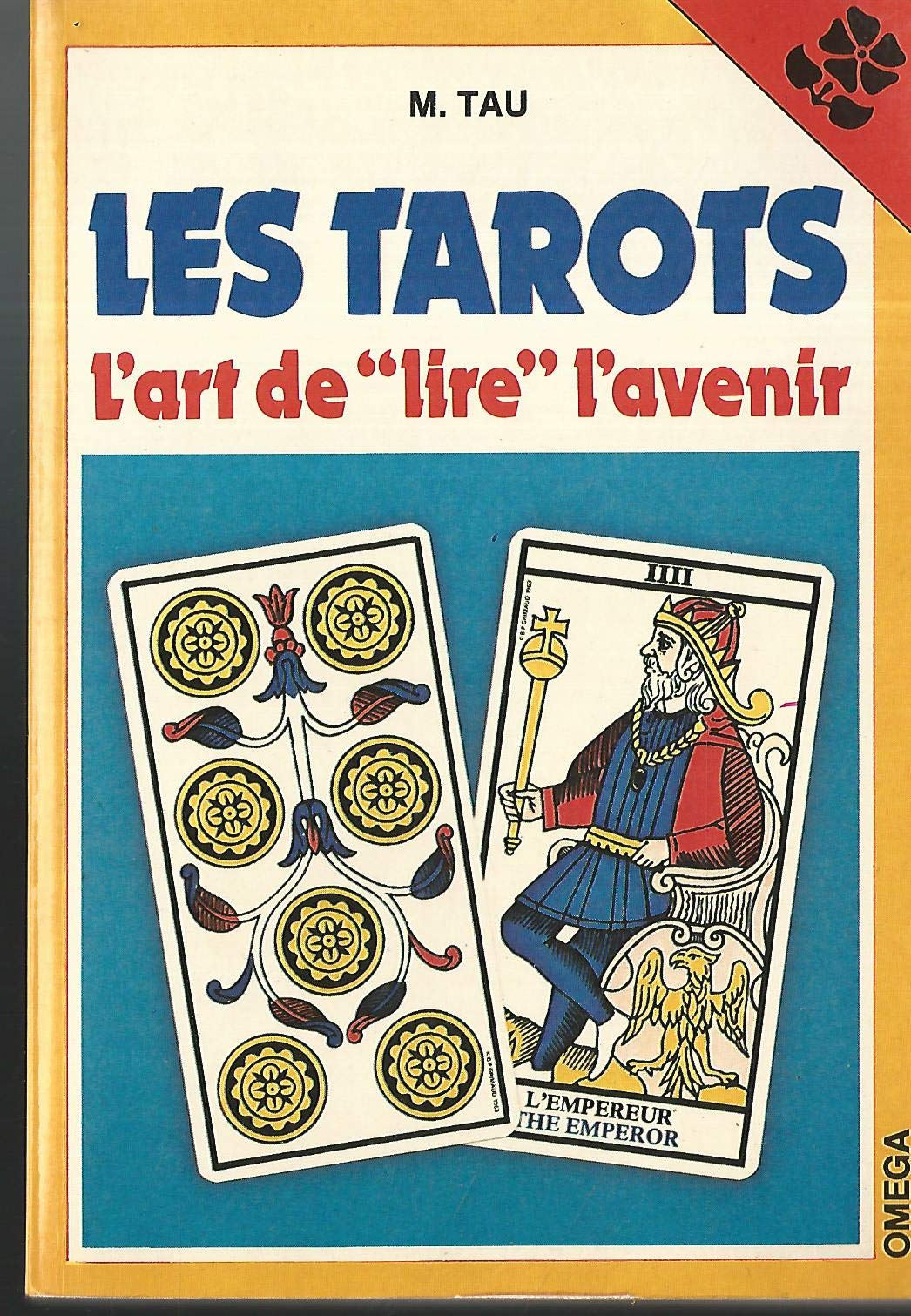 Les Tarots : L'Art de `Lire' l'avenir Books