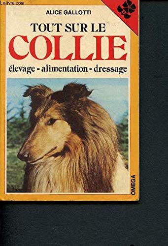 Tout sur le collie : Elevage, alimentation, dressage dvd