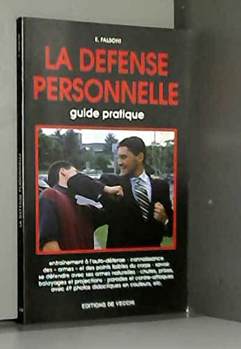 La Defense Personnelle. Guide Pratique, Avec Une Cassette Video, Edition 1997 book