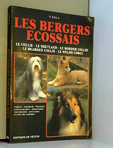 Les Bergers Ecossais. Le Collie, Le Shetland, Le Border Collie, Le Bearded Collie, Le Welsh Corgi book