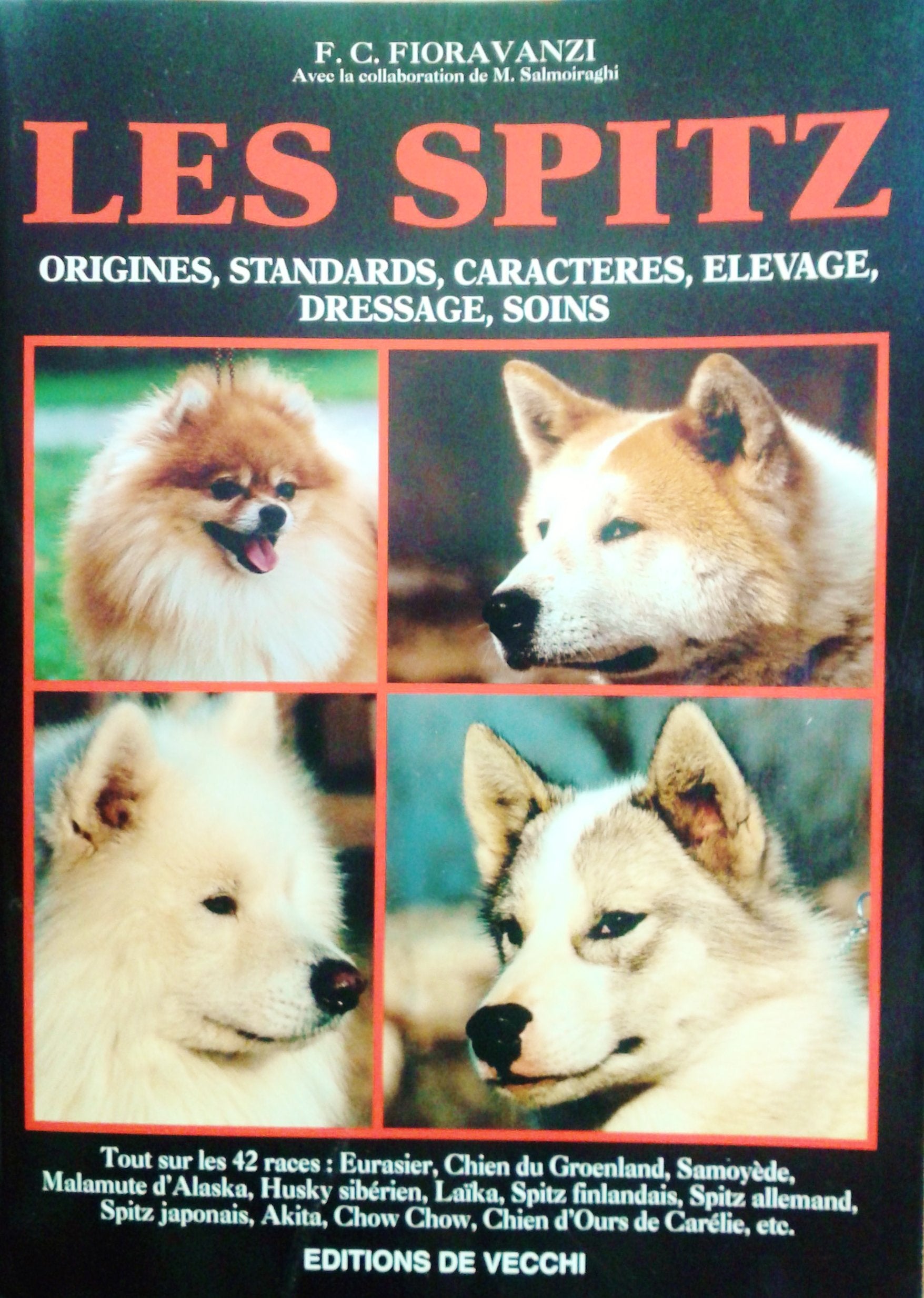 Les Spitz. Origines, Standards, Caracteres, Elevage, Dressage, Soins Books