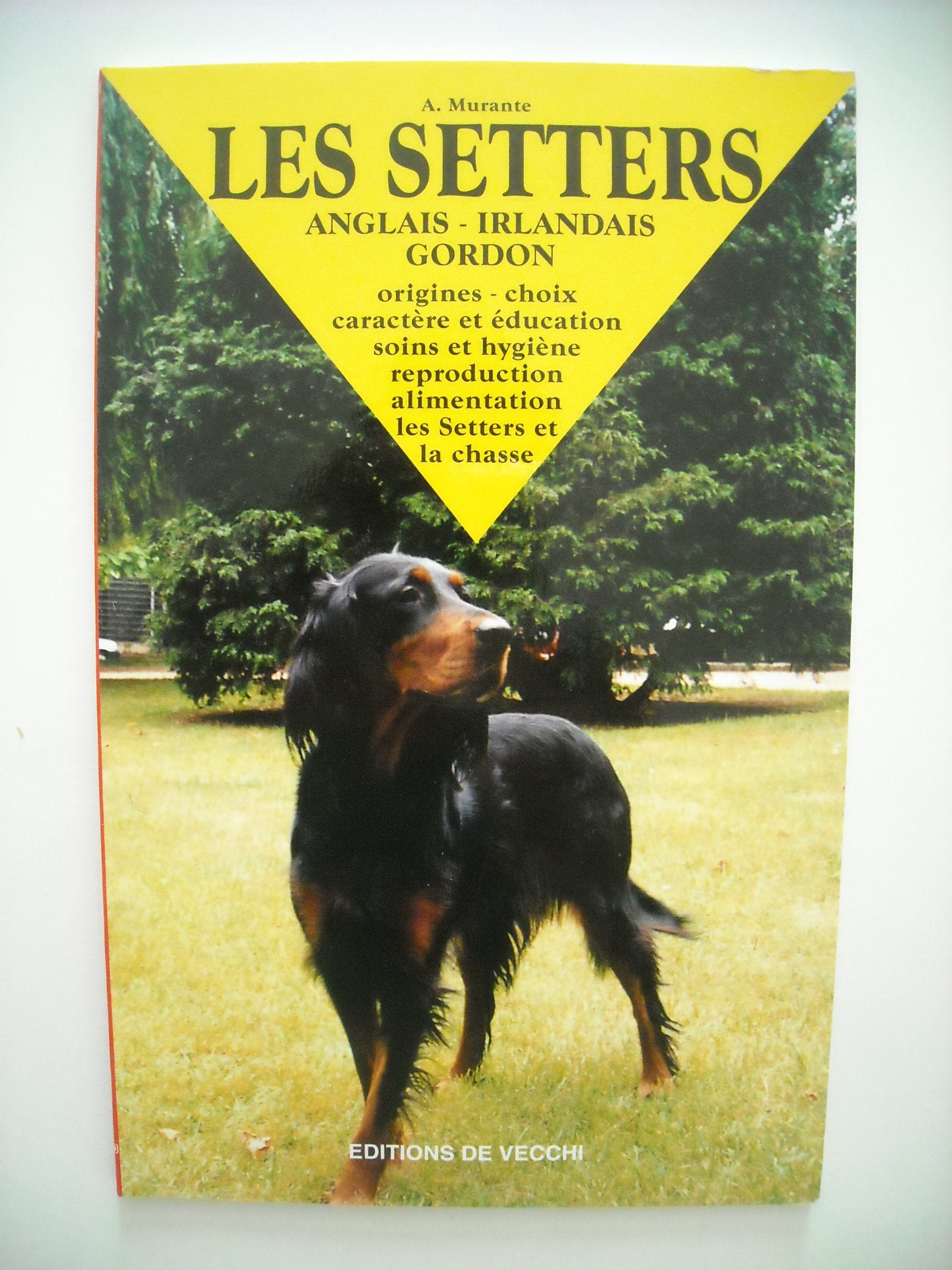 Les setters: Anglais, irlandais, gordon book