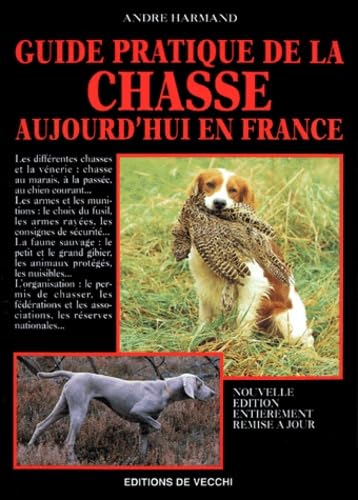 Guide pratique de la chasse aujourd'hui en France book