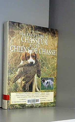 Le grand livre du chasseur et des chiens de chasse Books