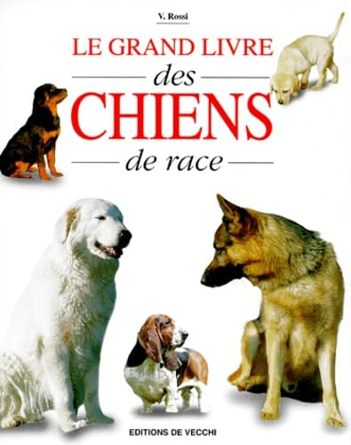 Le grand livre des chiens de race Books