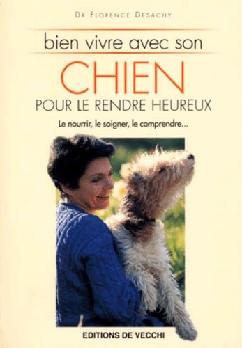 Bien Vivre Avec Son Chien Pour Le Rendre Heureux Books