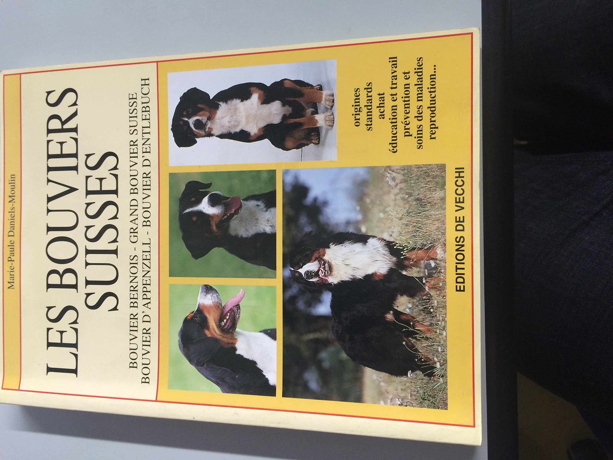 Les Bouviers Suisses. Bouvier Bernois, Grand Bouvier Suisse, Bouvier D'Appenzell, Bouvier D'Entlebuch book