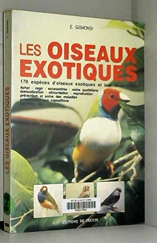 Les Oiseaux exotiques : 170 espèces d'oiseaux exotiques et leur description Books
