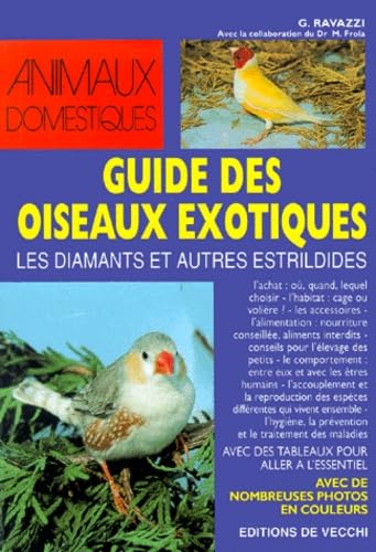 Guide Des Oiseaux Exotiques. Les Diamants Et Autres Estrildides Books
