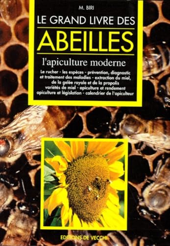 Le Grand Livre Des Abeilles. L'Apiculture Moderne Books