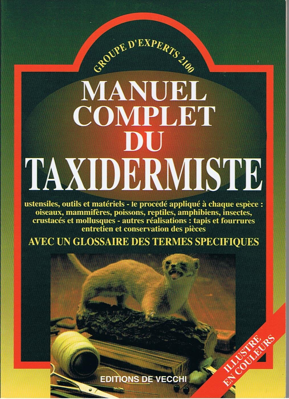 Manuel Complet Du Taxidermiste. Avec Un Glossaire Des Termes Specifiques book