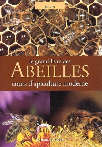Le Grand Livre Des Abeilles. Cours D'Apiculture Moderne Books