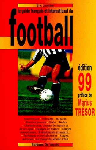 Le Guide Francais Et International Du Football. Edition 1999 Leisure & Fun