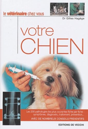 Votre chien: Le vétérinaire chez vous Books