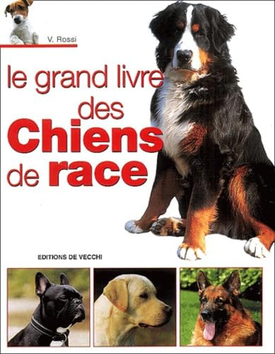 Le grand livre des chiens de race Books