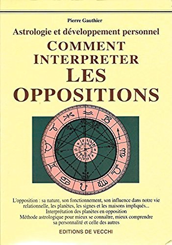 Comment interpréter les oppositions: Astrologie et développement personnel book