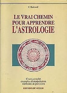 Le vrai chemin pour apprendre l'astrologie Books