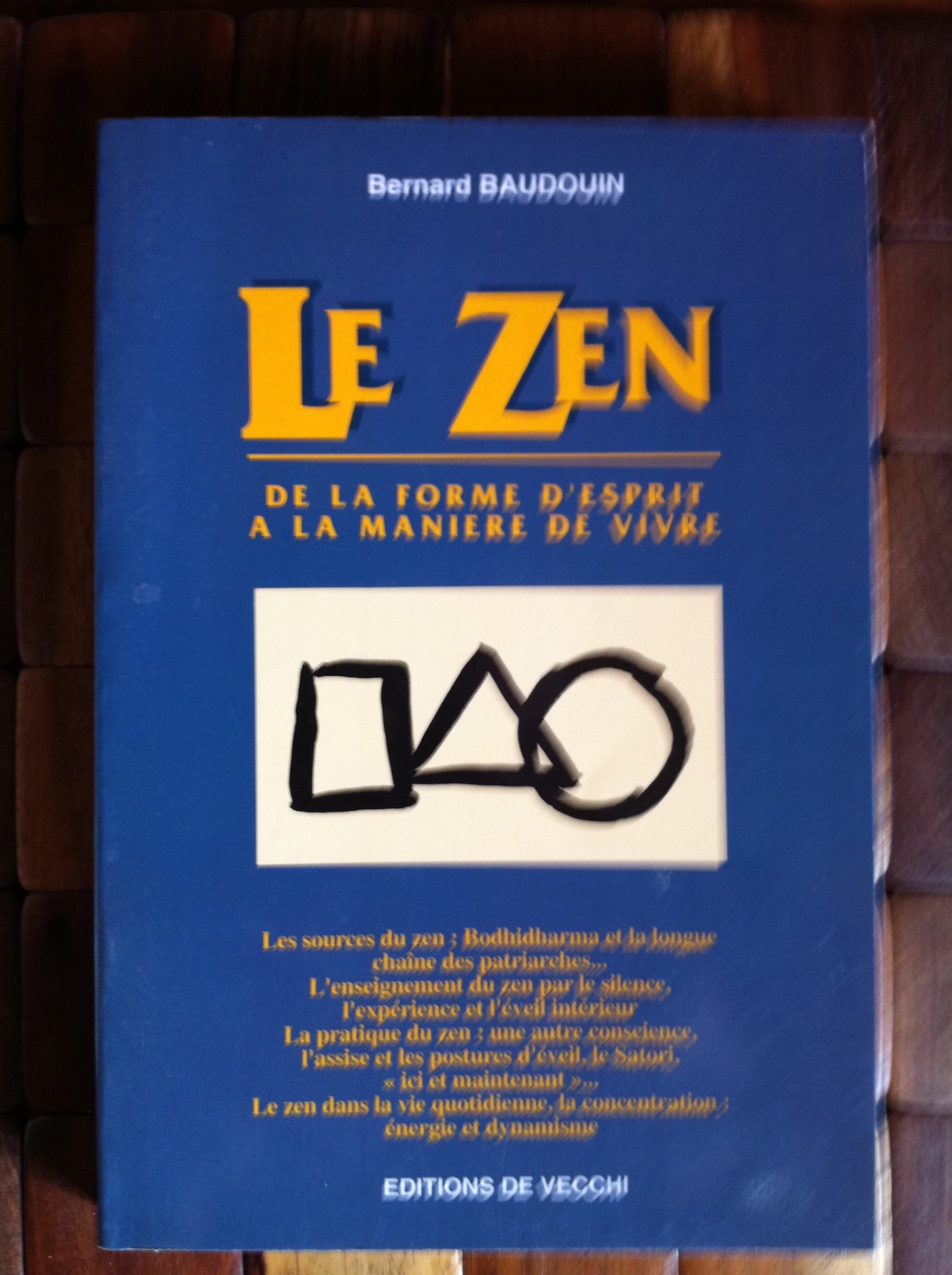 Le zen: De la forme d'esprit à la manière de vivre Books