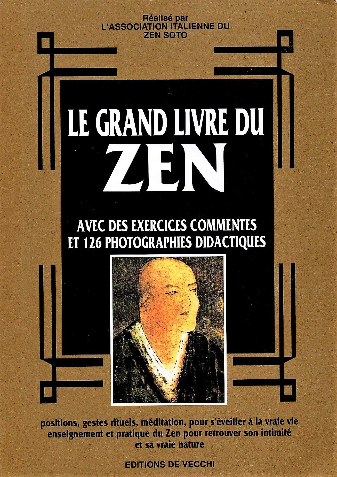 Le Grand Livre Du Zen. Avec Des Exercices Commentes Et 126 Photographies Didactiques Books