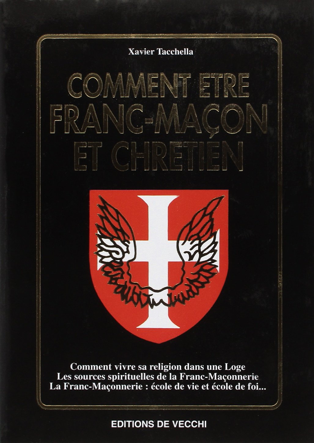 Comment ête franc-maçon et chrétien Books