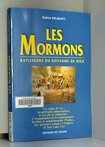 Les Mormons. Batisseurs Du Royaume De Dieu Books