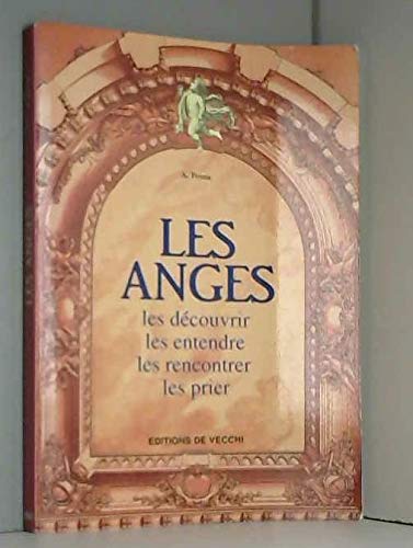 Les anges: Les découvrir, les entendre, les rencontrer, les prier book