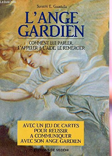 L'Ange Gardien. Comment Lui Parler, L'Appeler A L'Aide, Le Remercier Books